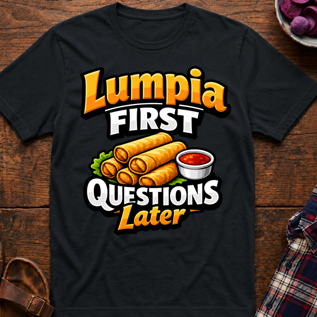 Lumpia First T-Shirt