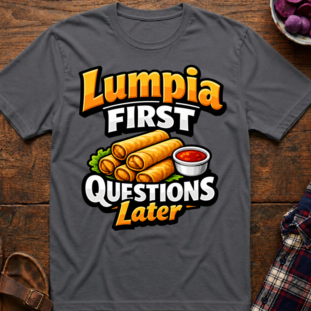 Lumpia First T-Shirt