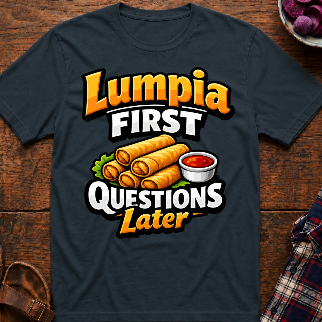 Lumpia First T-Shirt