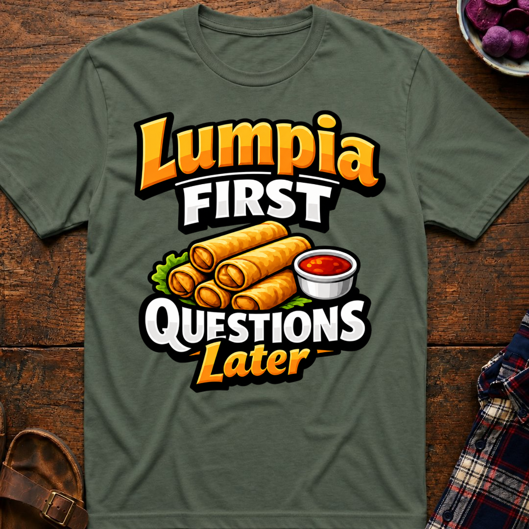 Lumpia First T-Shirt