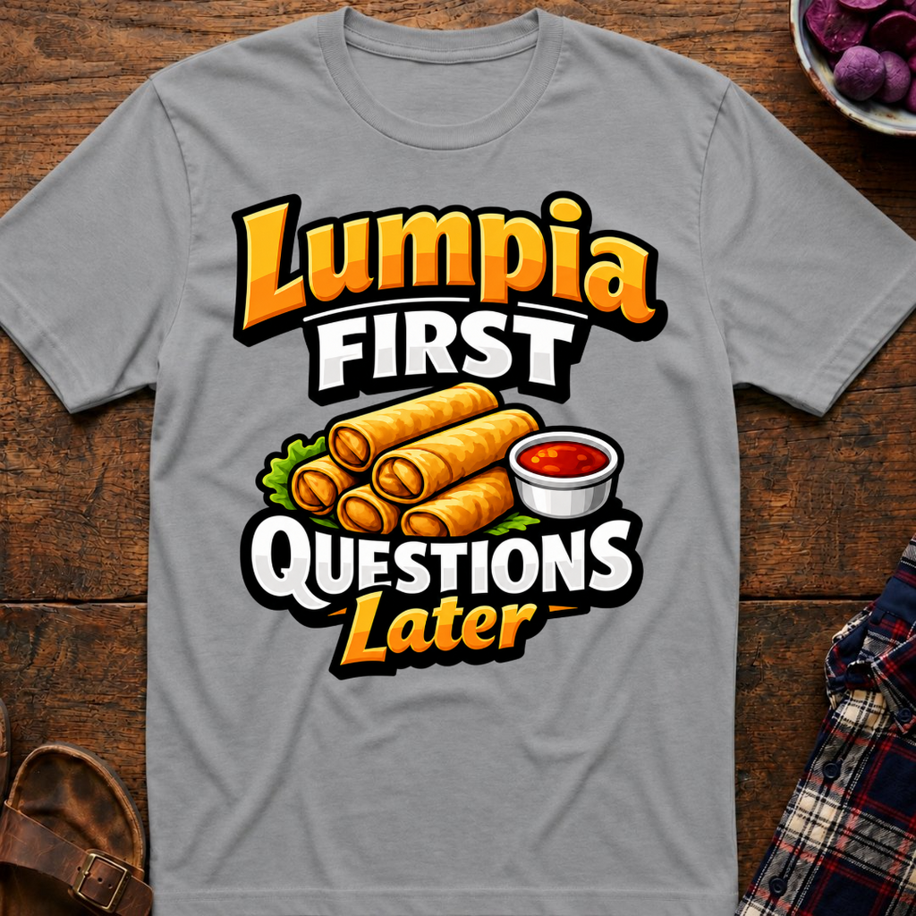 Lumpia First T-Shirt