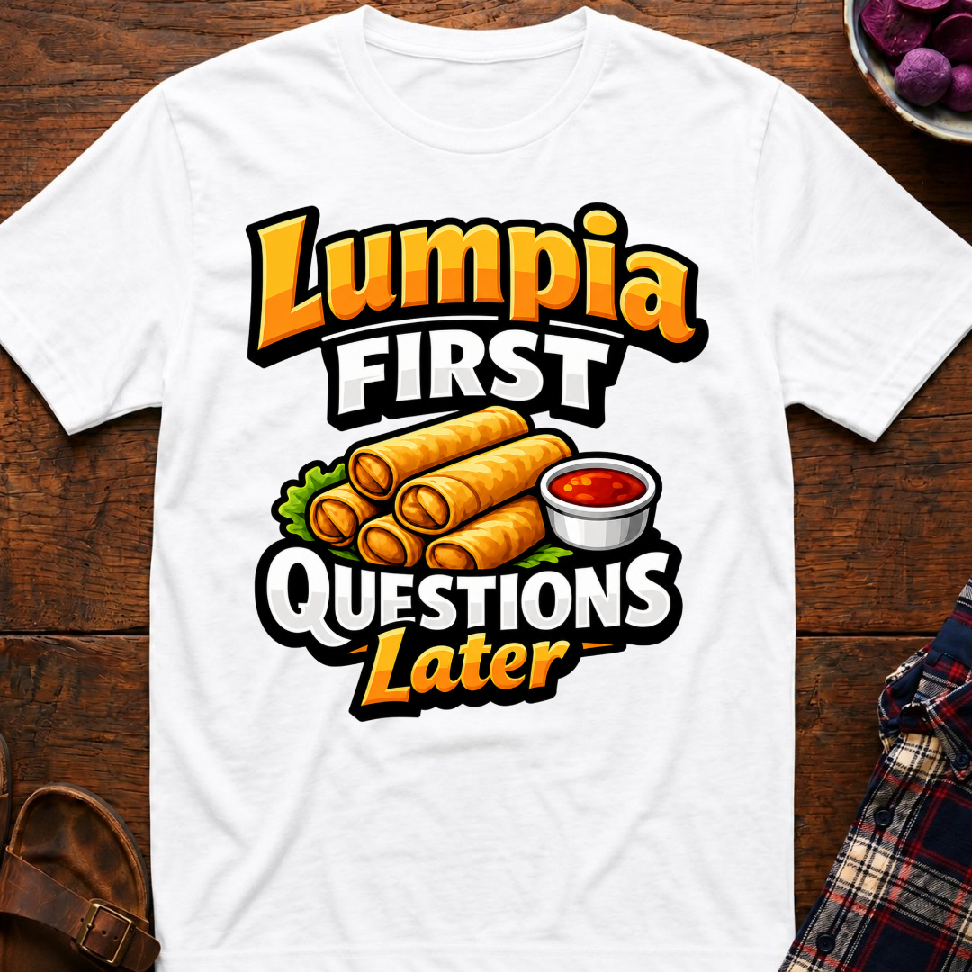 Lumpia First T-Shirt