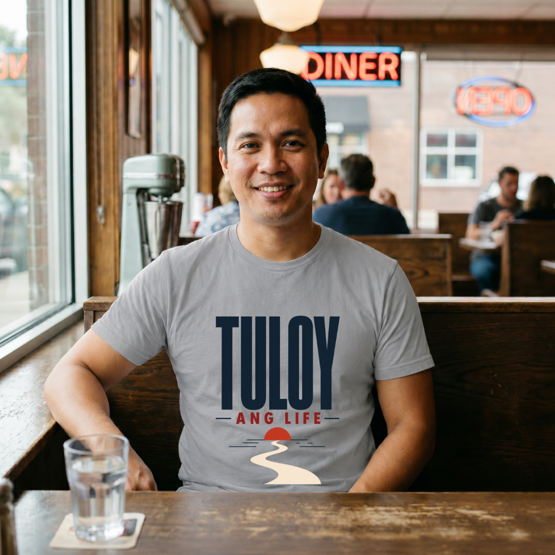 Tuloy Ang Life T-Shirt