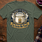 In Carbs We Trust T-Shirt