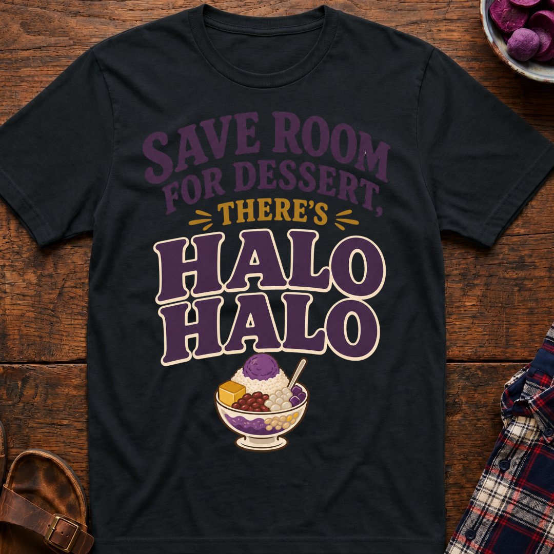 There's Halo Halo T-Shirt