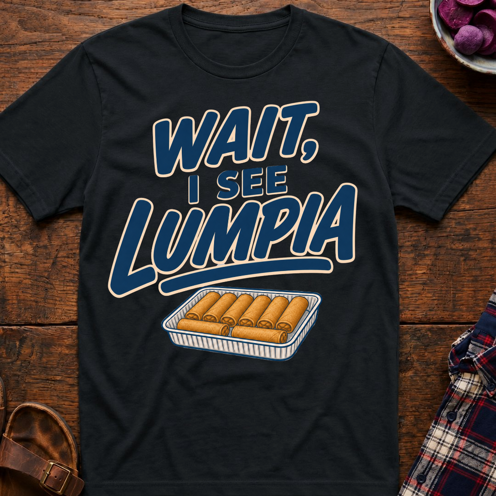 See Lumpia T-Shirt