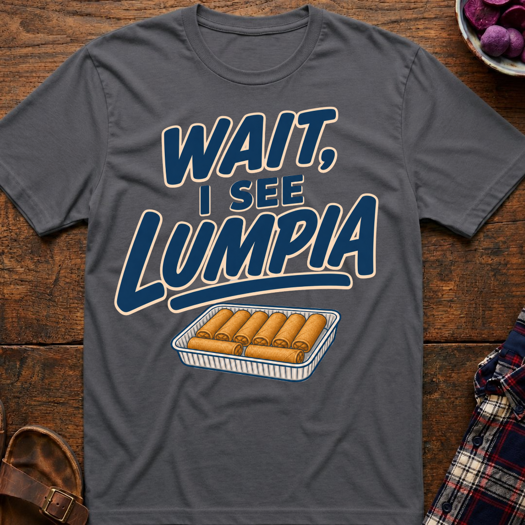 See Lumpia T-Shirt