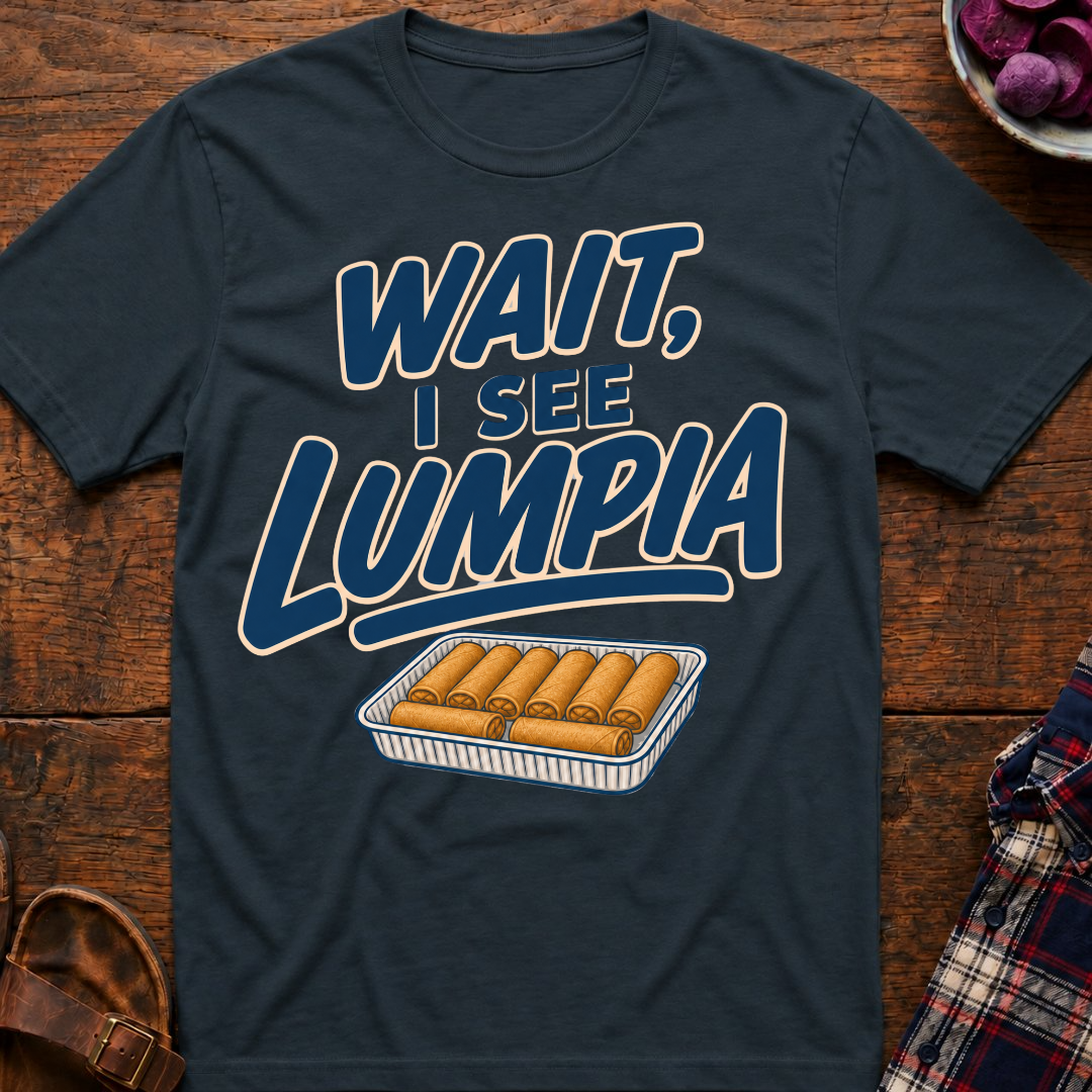 See Lumpia T-Shirt