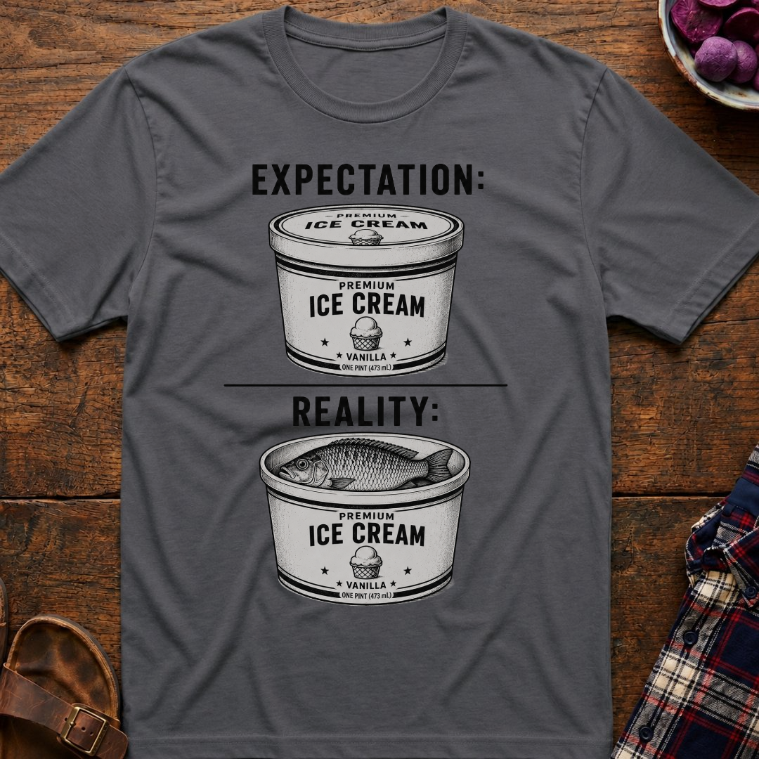 Expectation Reality T-Shirt