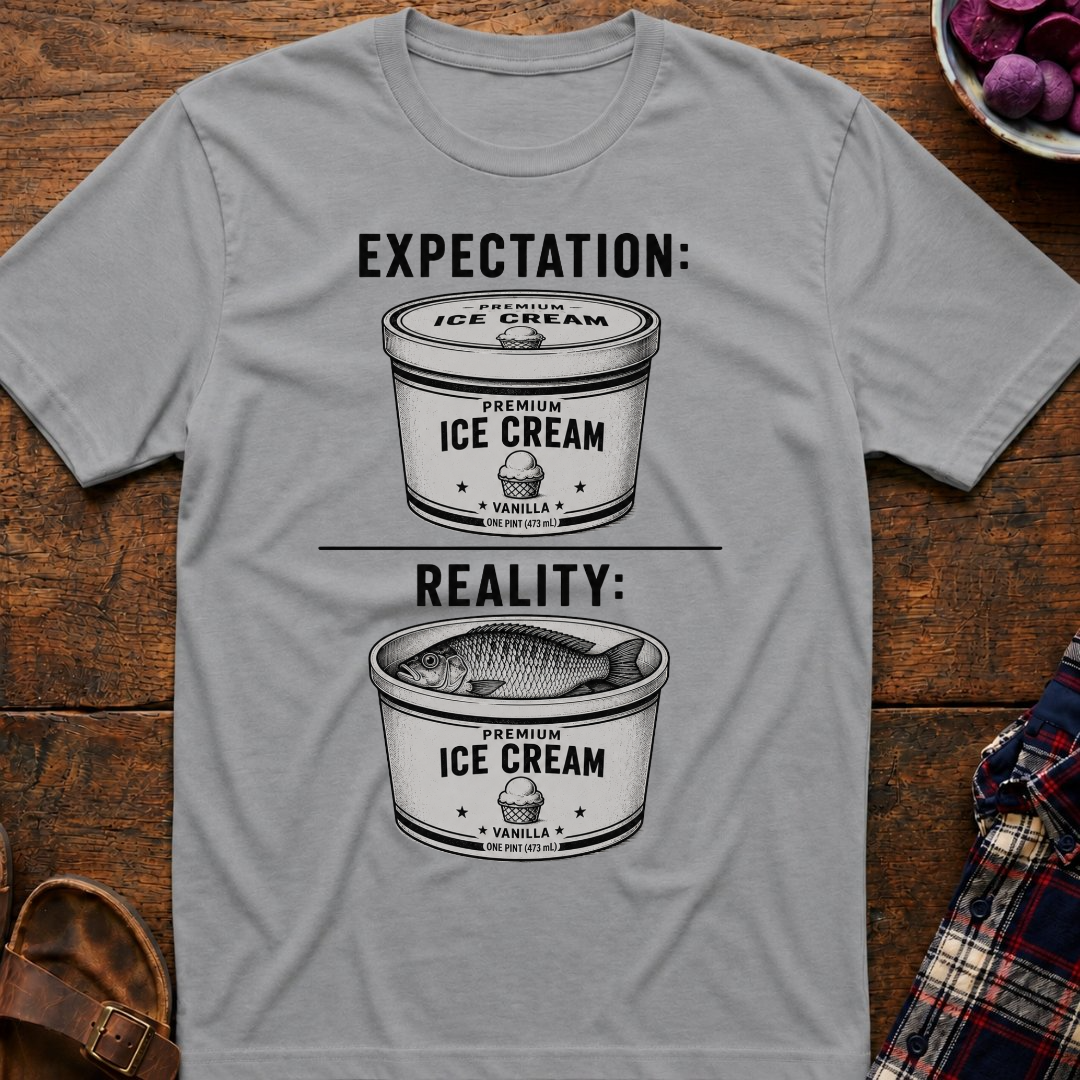 Expectation Reality T-Shirt