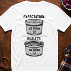 Expectation Reality T-Shirt