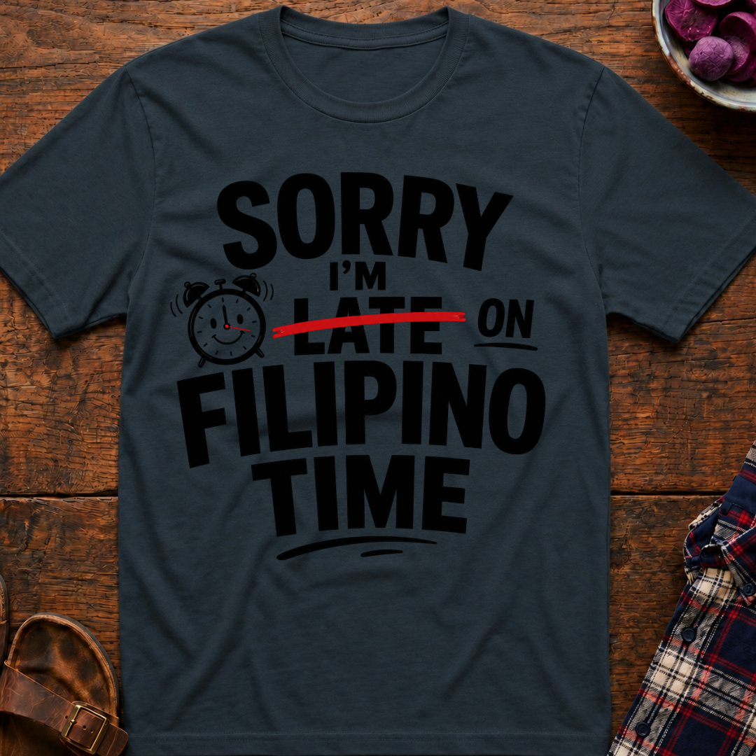 On Filipino Time T-Shirt