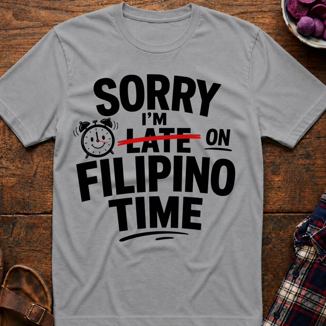 On Filipino Time T-Shirt