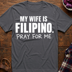 Pray For Me T-Shirt