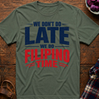 We Do Filipino Time T-Shirt