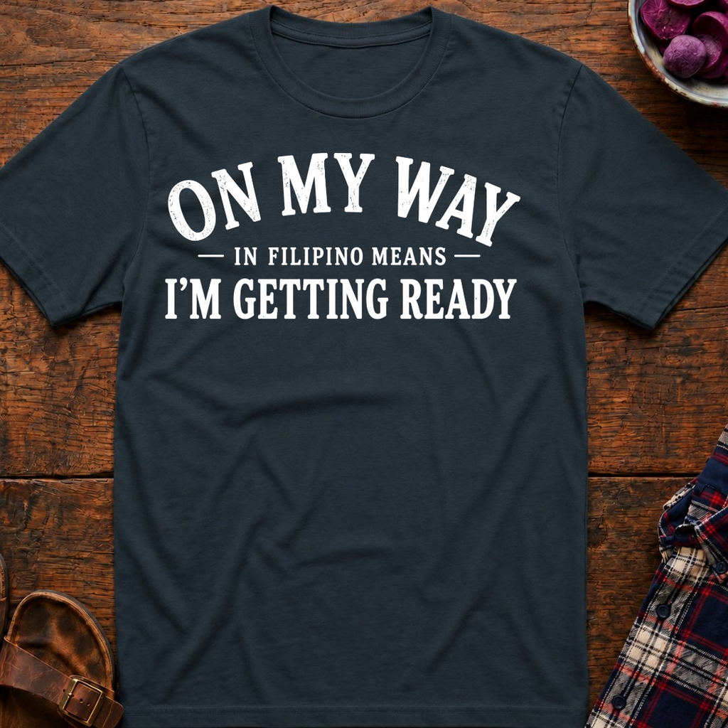 I'm Getting Ready T-Shirt