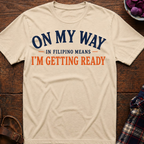 I'm Getting Ready T-Shirt
