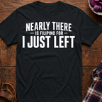 I Just Left T-Shirt
