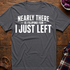 I Just Left T-Shirt