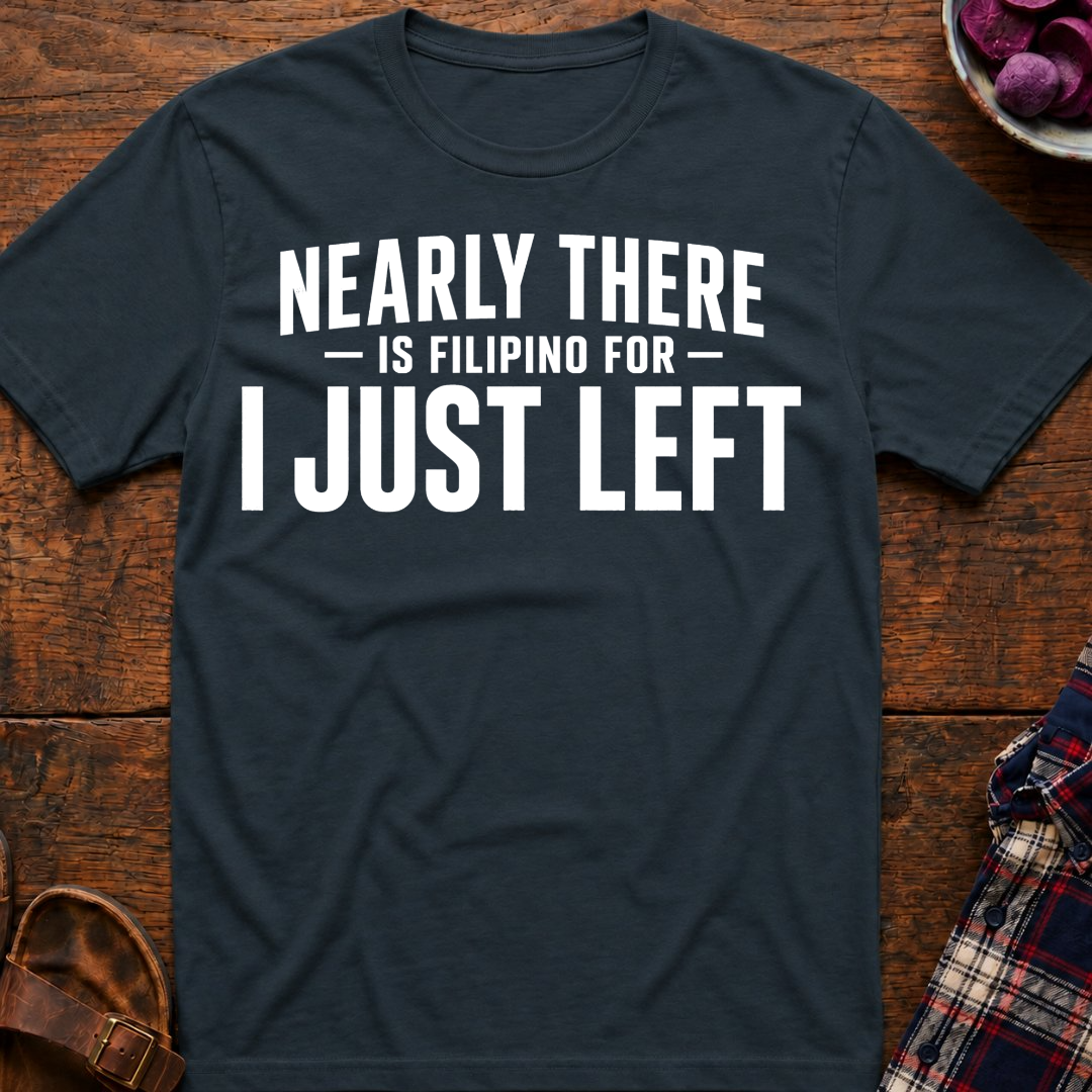 I Just Left T-Shirt