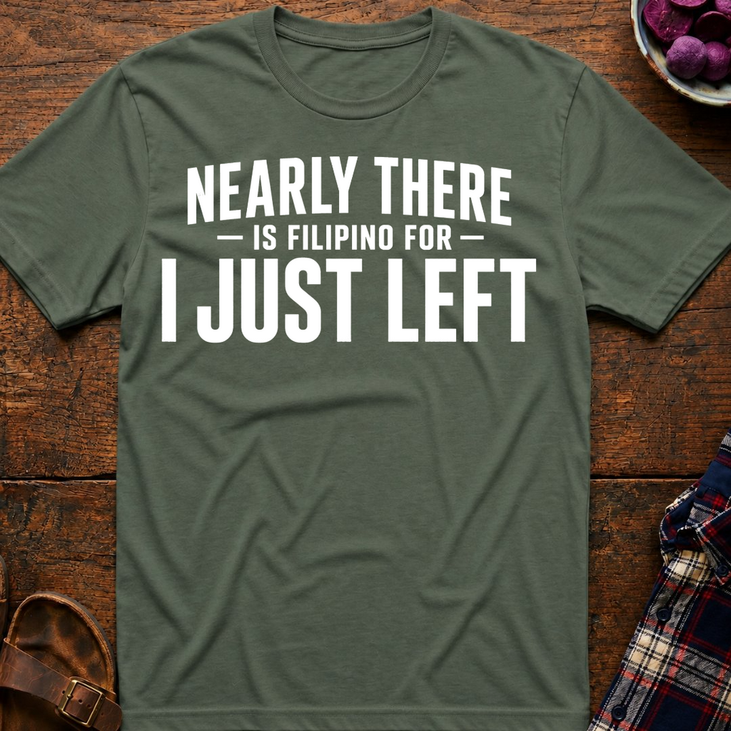 I Just Left T-Shirt