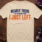 I Just Left T-Shirt