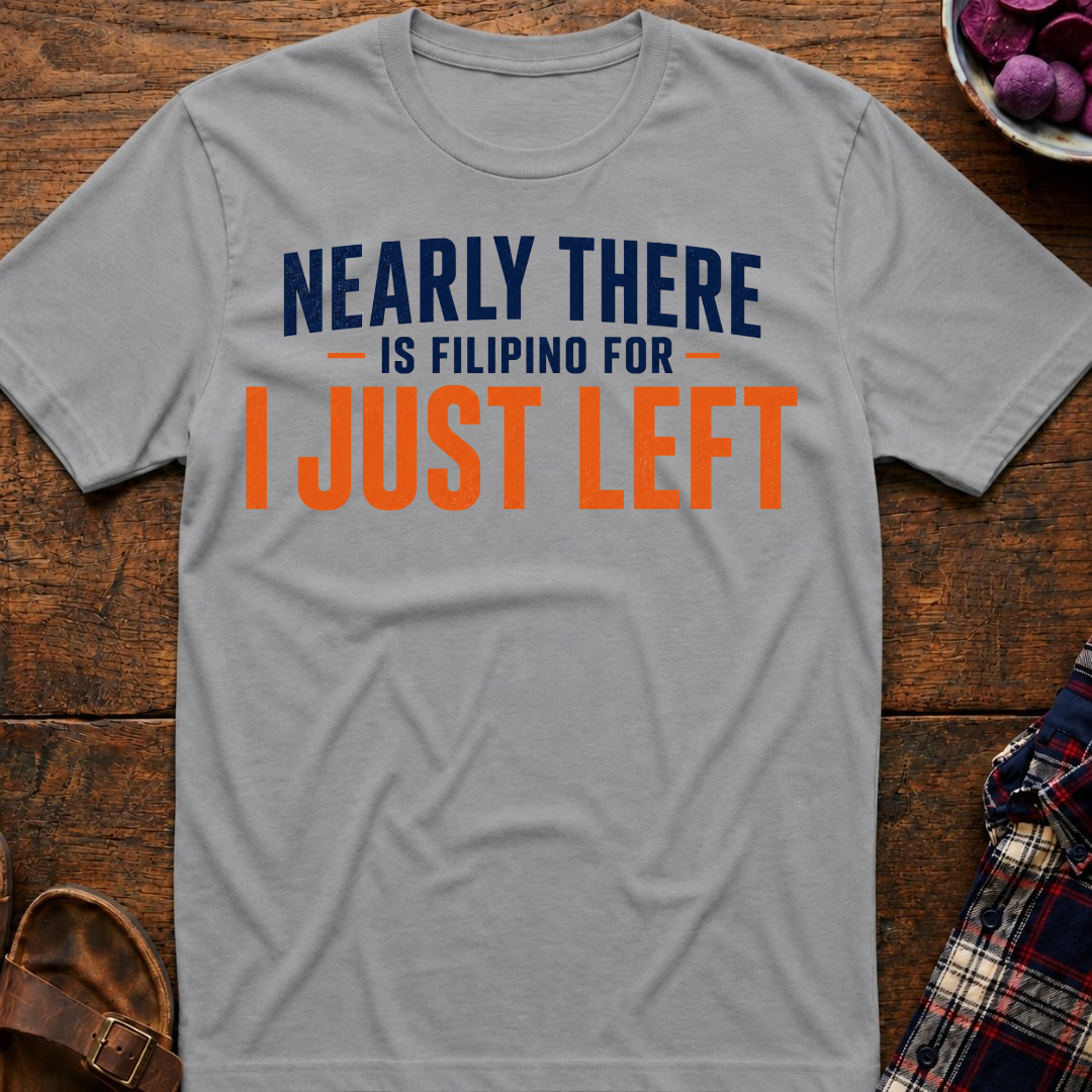 I Just Left T-Shirt