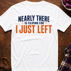 I Just Left T-Shirt