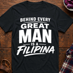 Behind Every Man T-Shirt