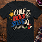 One More Song T-Shirt
