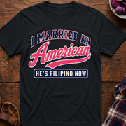 Married An American T-Shirt