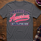 Married An American T-Shirt