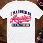 Married An American T-Shirt