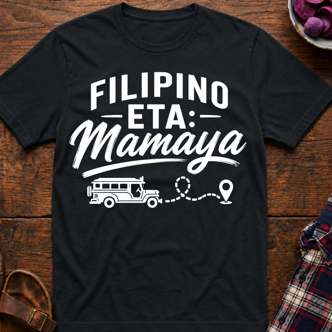 Filipino ETA: Mamaya T-Shirt