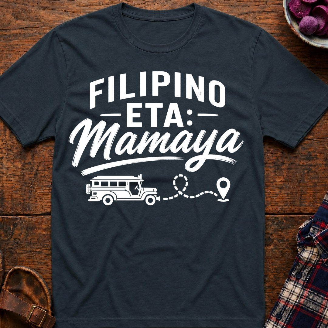 Filipino ETA: Mamaya T-Shirt