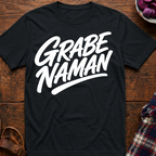 Grabe Naman T-Shirt