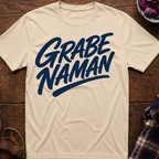 Grabe Naman T-Shirt