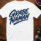 Grabe Naman T-Shirt