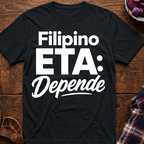 Filipino ETA: Depende T-Shirt