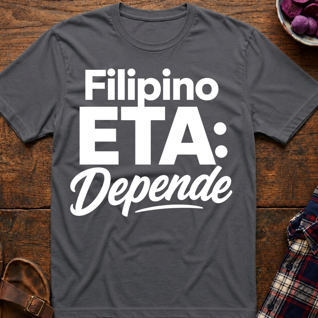 Filipino ETA: Depende T-Shirt