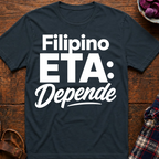 Filipino ETA: Depende T-Shirt