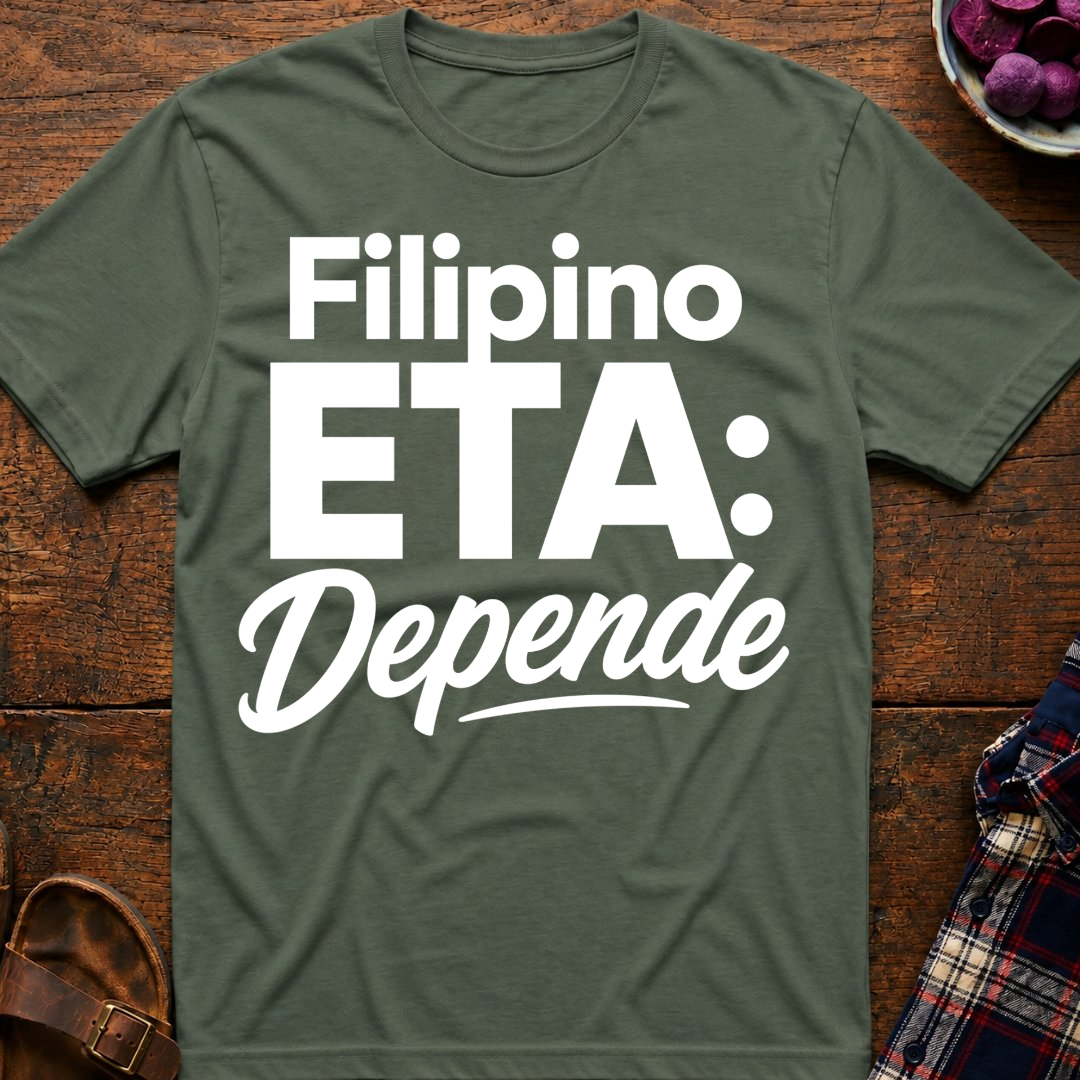 Filipino ETA: Depende T-Shirt