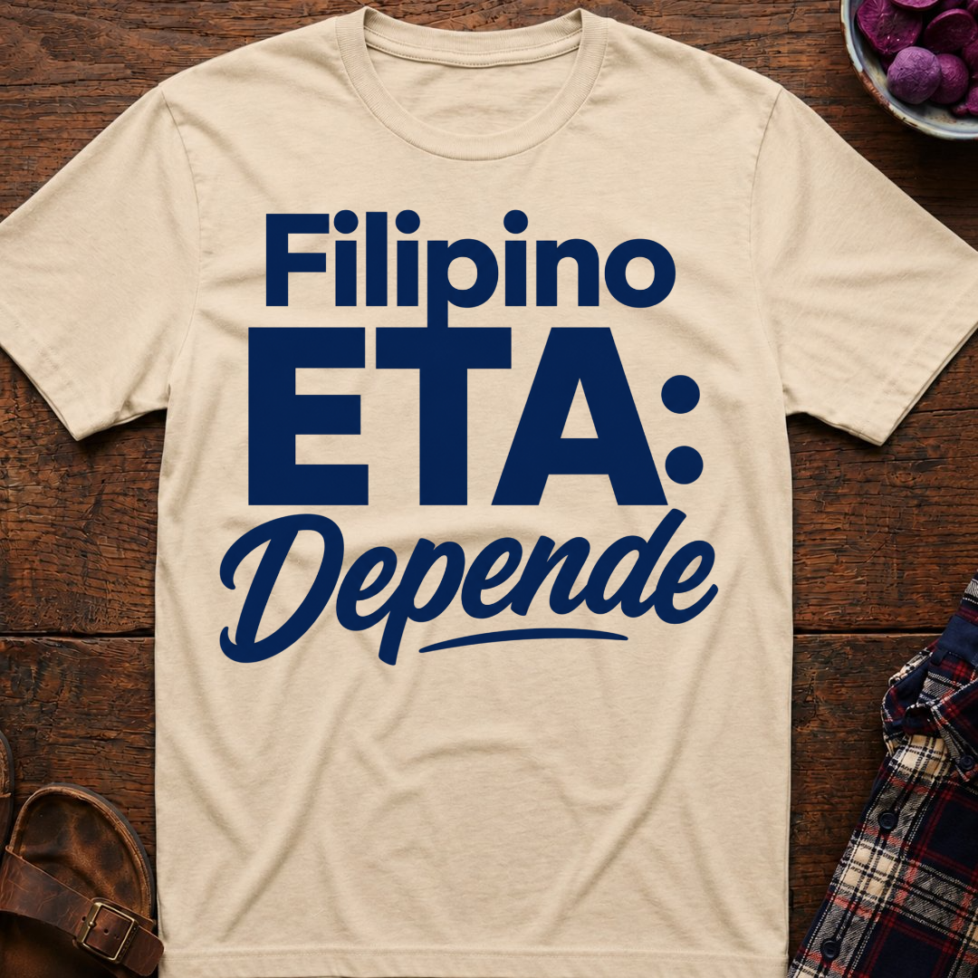 Filipino ETA: Depende T-Shirt