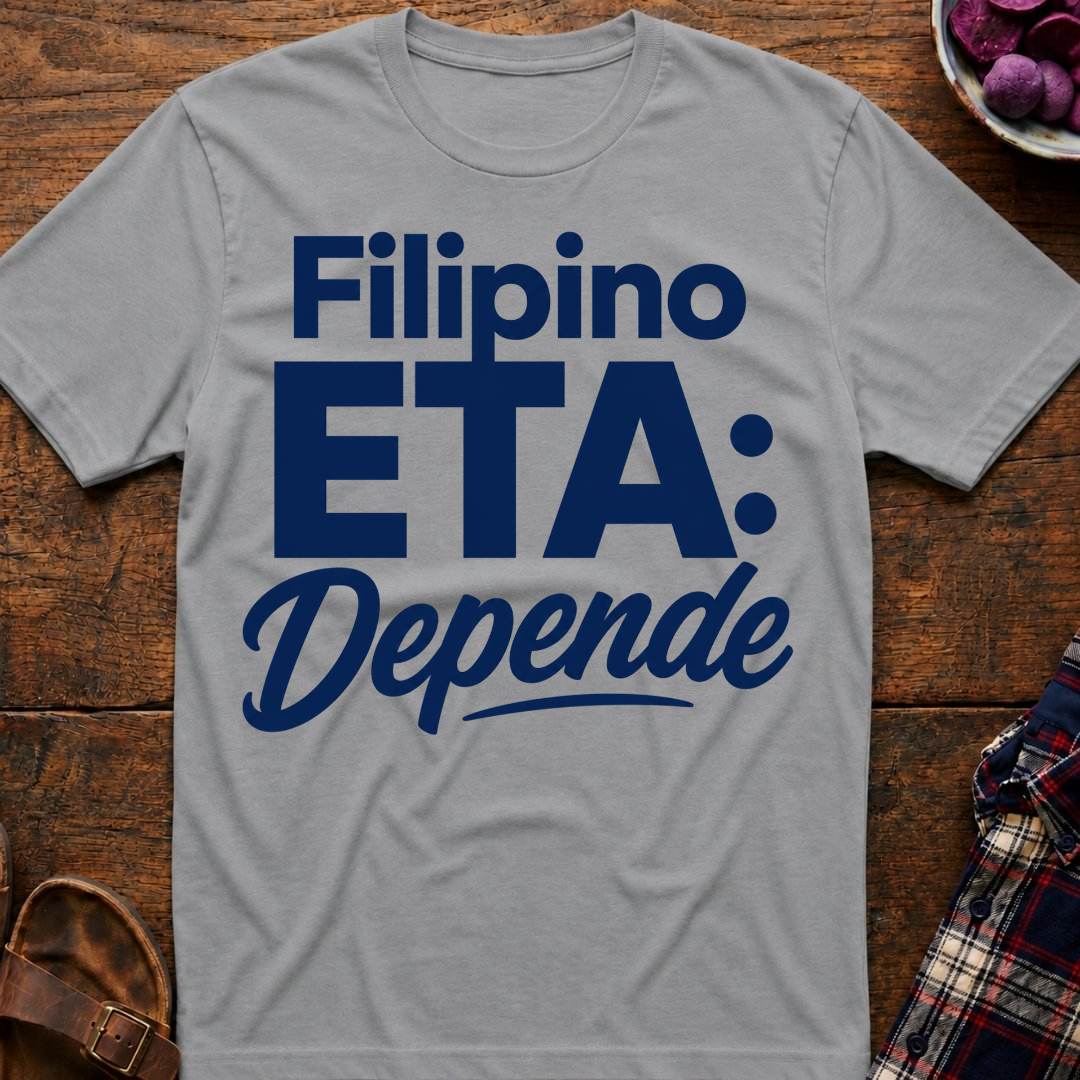 Filipino ETA: Depende T-Shirt