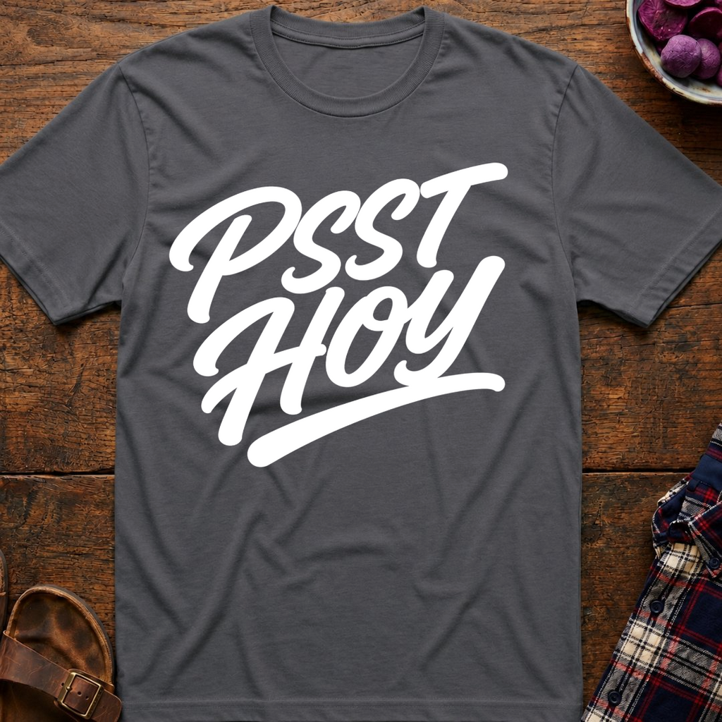 Psst Hoy T-Shirt