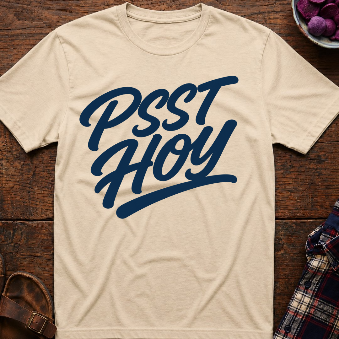 Psst Hoy T-Shirt