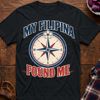 Filipina Found Me T-Shirt