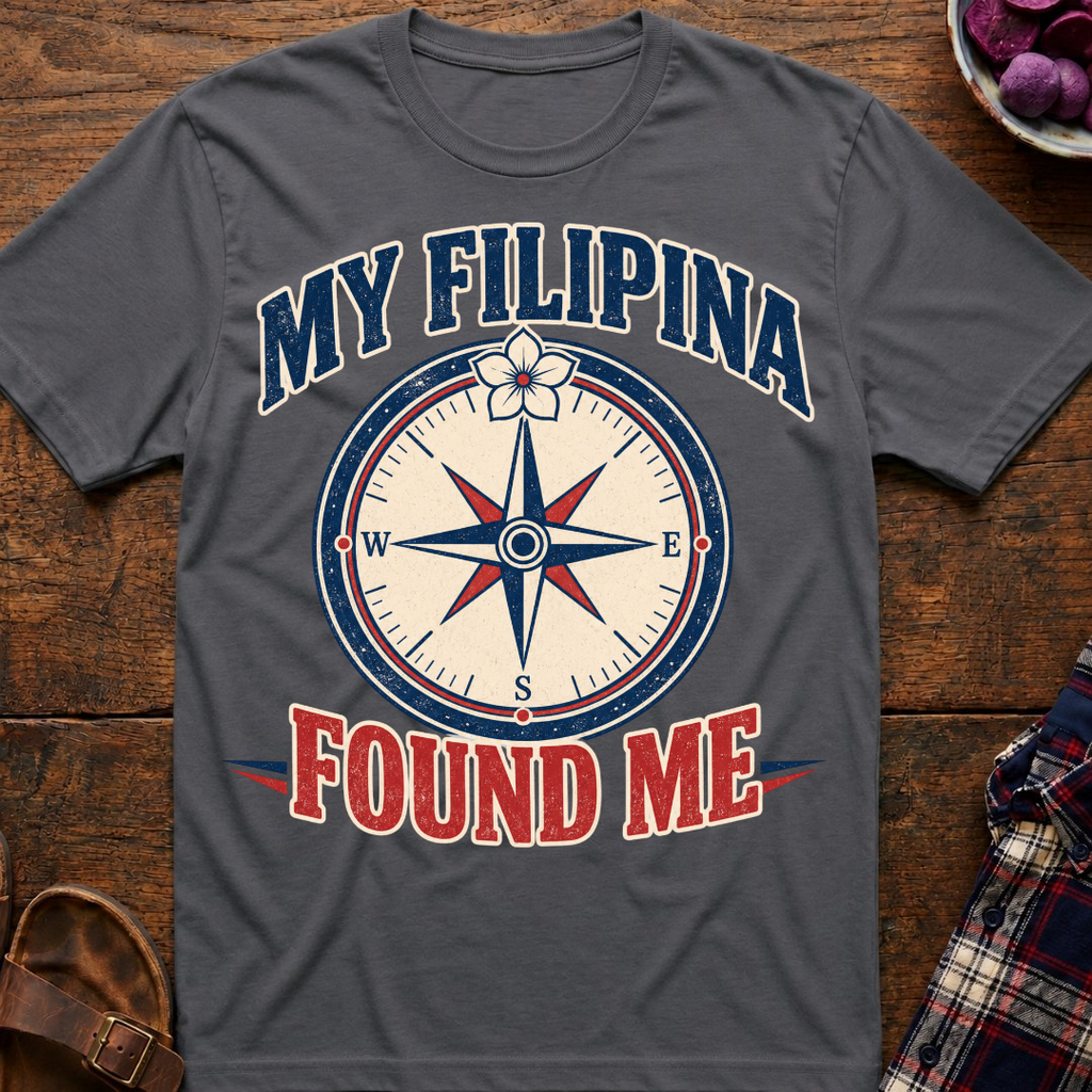 Filipina Found Me T-Shirt