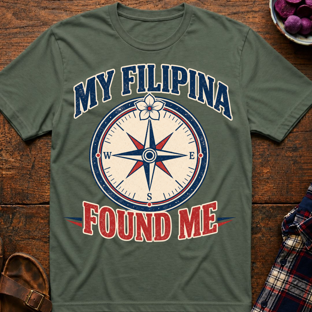 Filipina Found Me T-Shirt