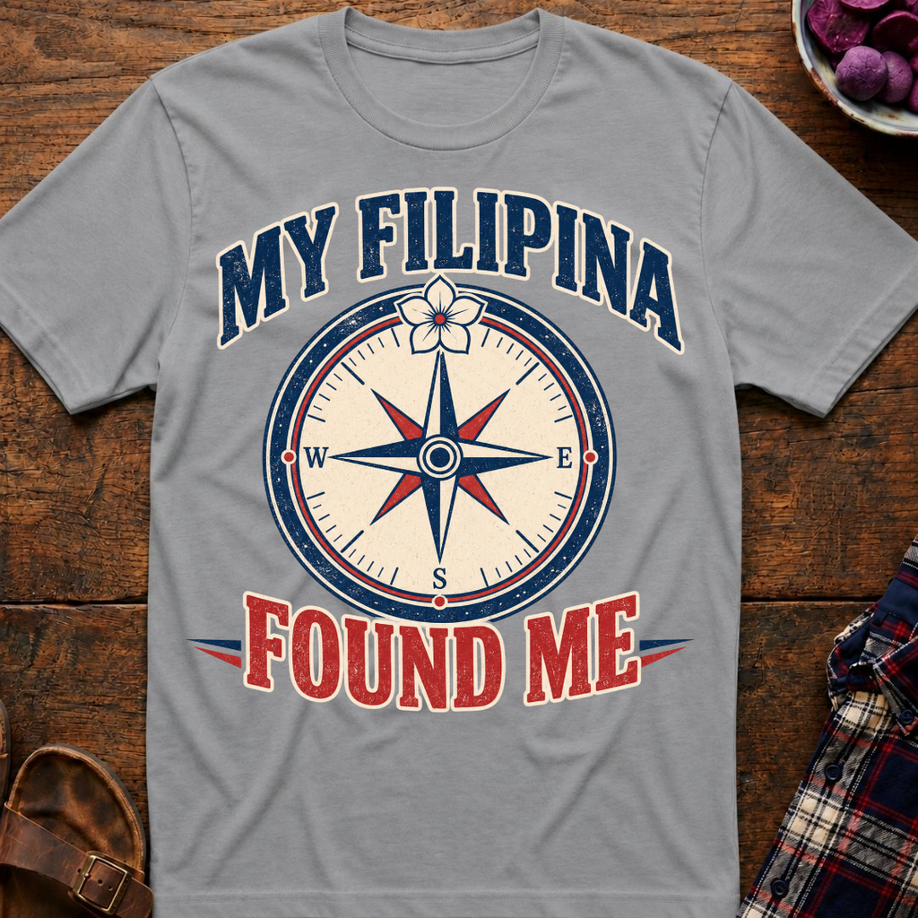 Filipina Found Me T-Shirt